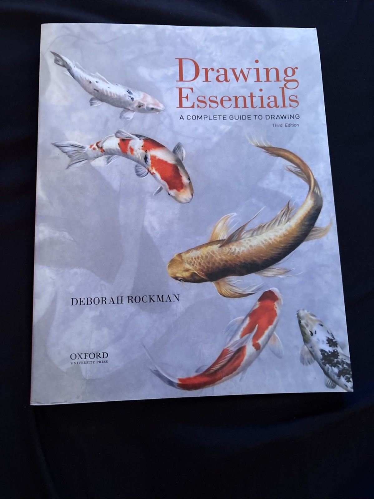 Drawing Essentials : A Complete Guide to Drawing by Deborah Rockman.