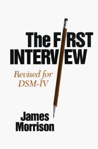 The First Interview : Revised for DSM-IV by James Morrison (1994, Hardcover,…
