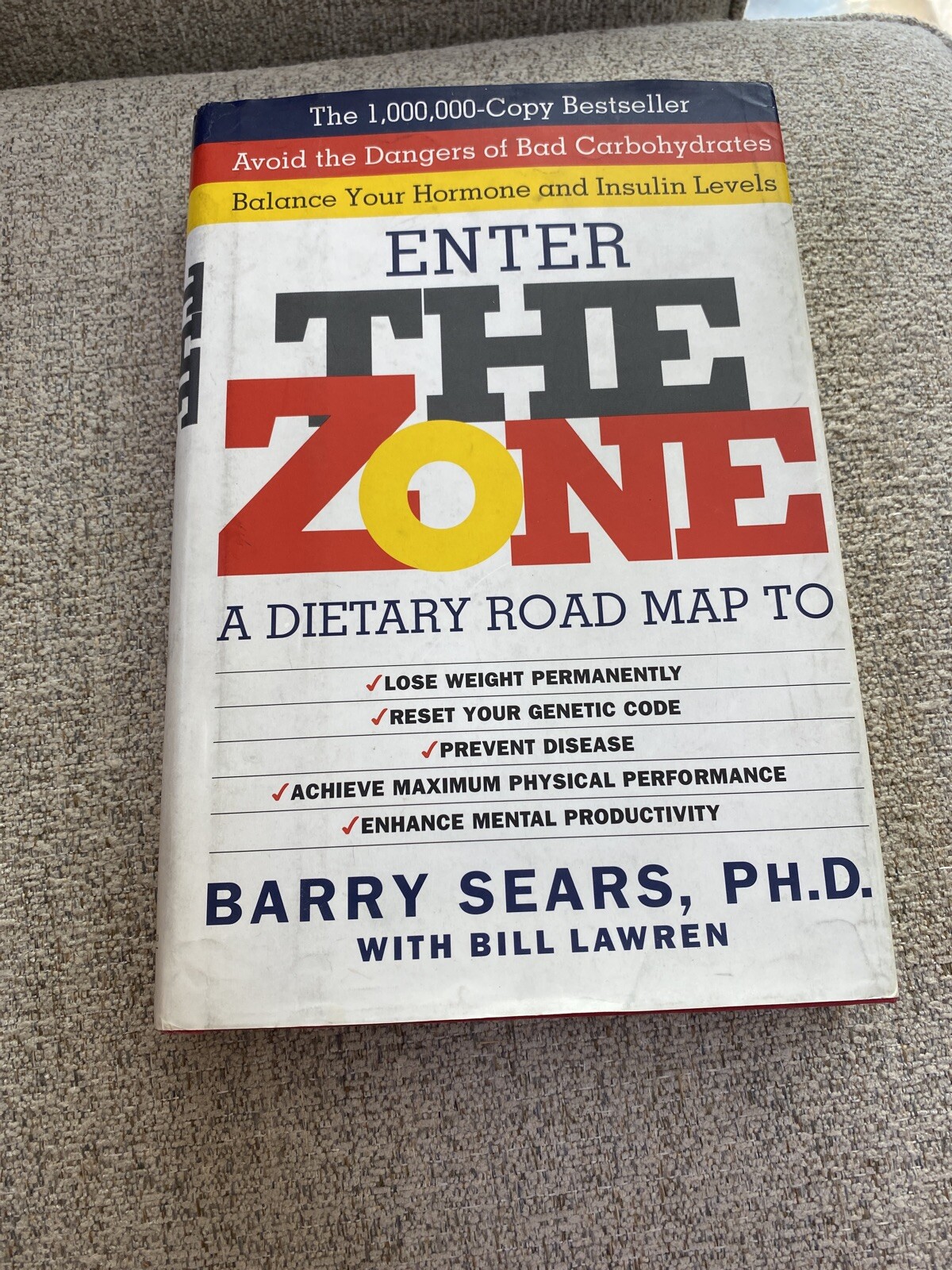 Enter The Zone: A Dietary Road map , Barry Sears. Hardcover with a dust jacket