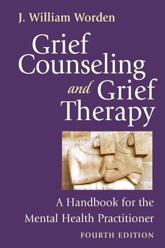 Grief Counseling and Grief Therapy:…, Worden, J. Will