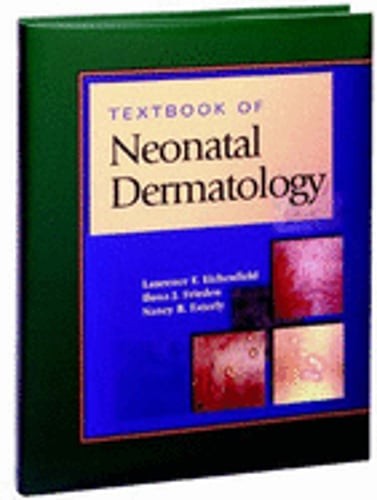 Textbook of Neonatal Dermatology by MD Frieden, Ilona J: Used