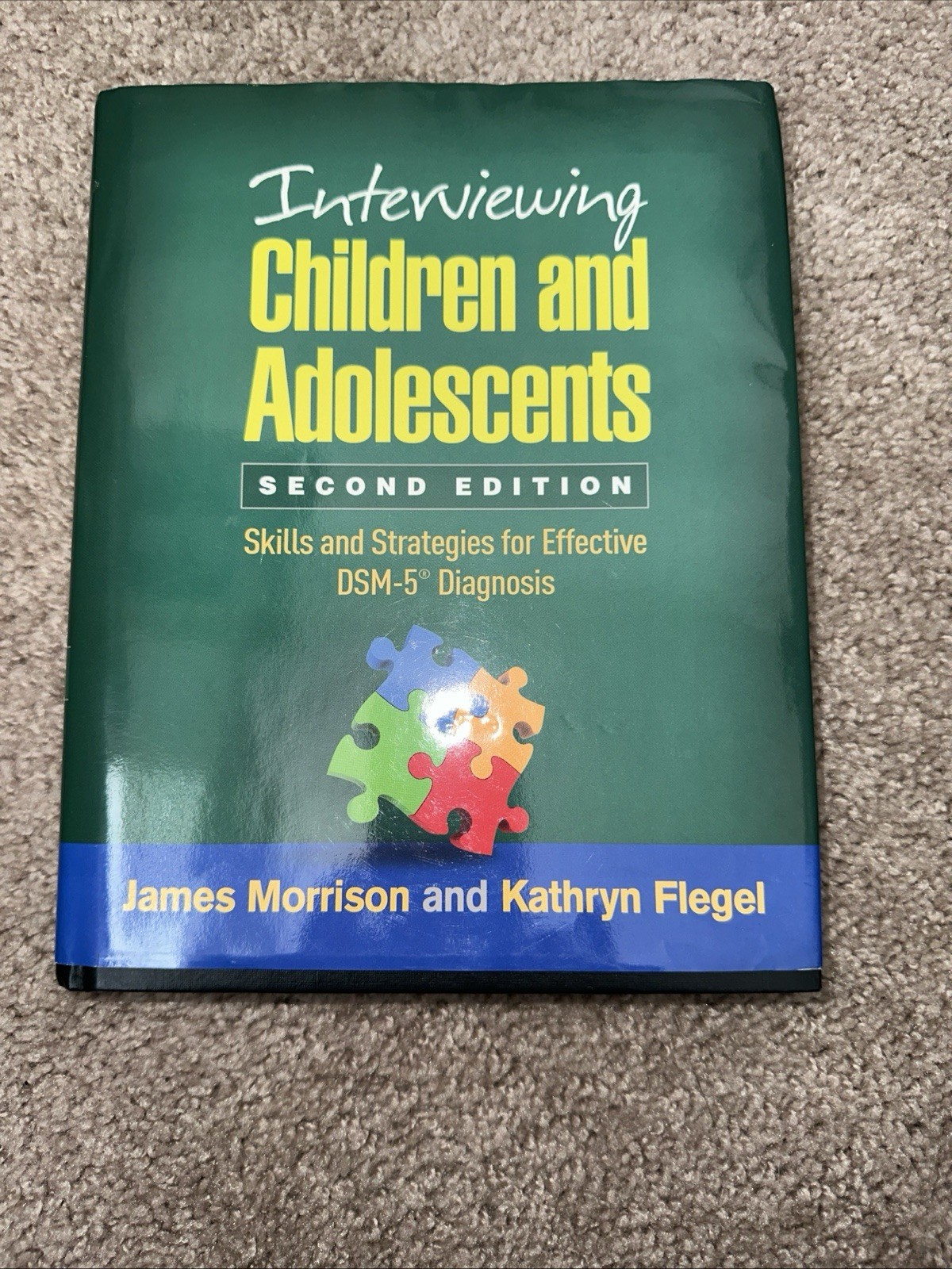 Interviewing Children and Adolescents, Second Edition: Skills and Strategies