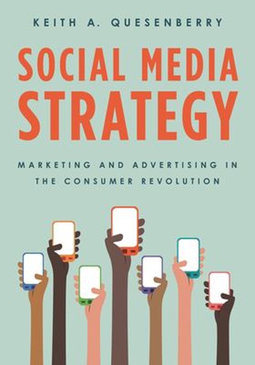 Social Media Strategy : Marketing and Advertising in the Consumer