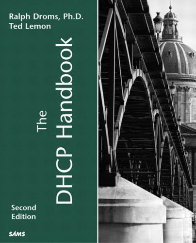 The Dhcp Handbook by Ralph Droms; Ted Lemon