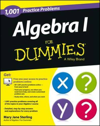 Algebra I: 1,001 Practice Problems For Dummies (+ Free Online Practice) – GOOD