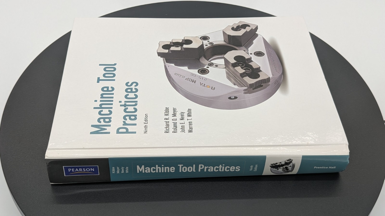 Machine Tool Practices by Richard R. Kibbe, John E. Neely, Roland O. Meyer