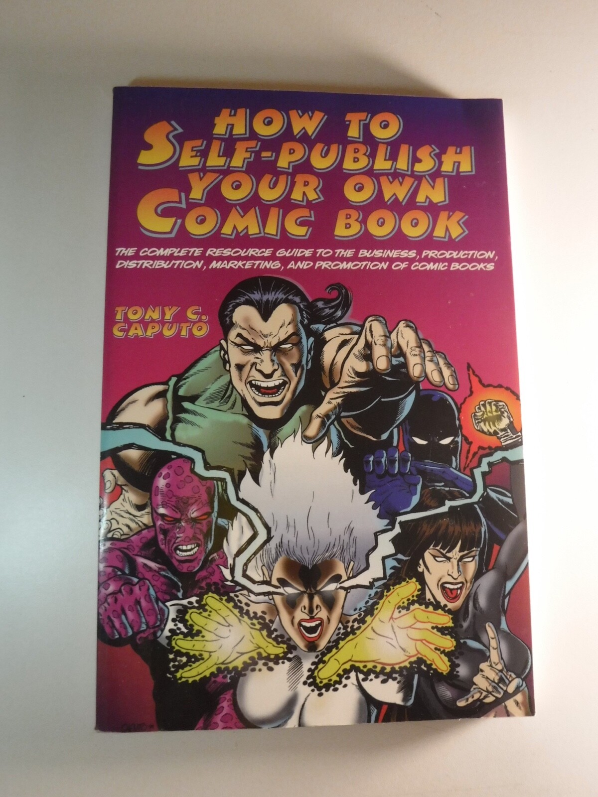 How to Self-Publish Your Own Comic Book by Tony Caputo | 1997 | 100% to Charity