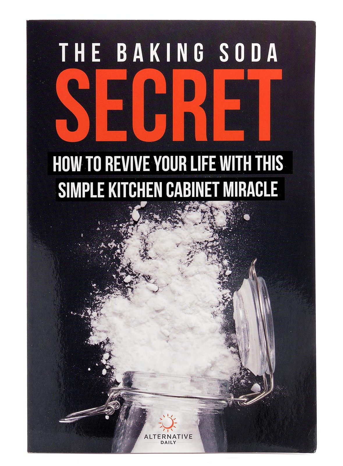 The Baking Soda Secret – How to Revive Your Life With This Simple Kitchen Ca…