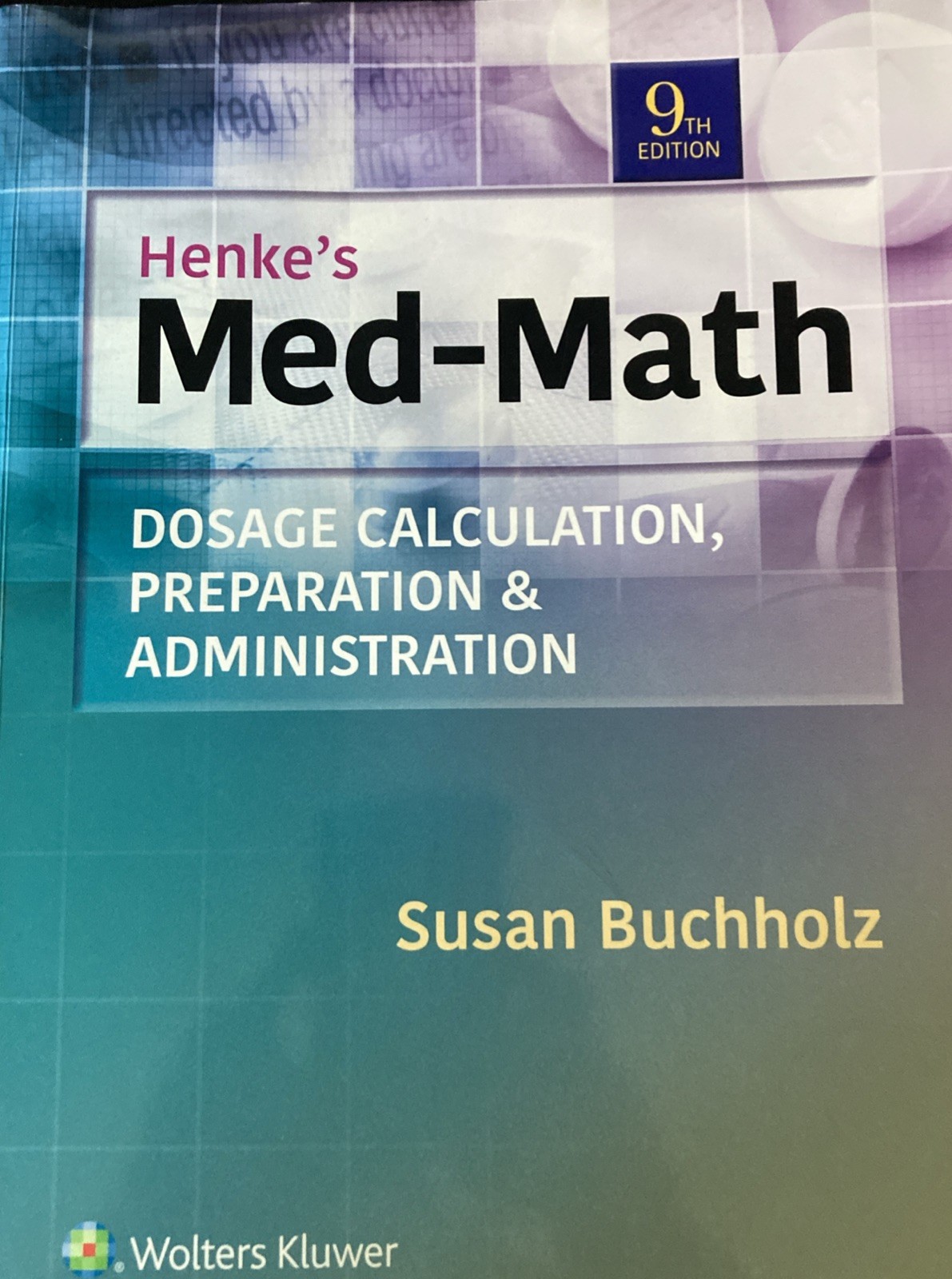 Henke’s Med-Math Dosage Calculation,Preparation,and Administration by Buchholz