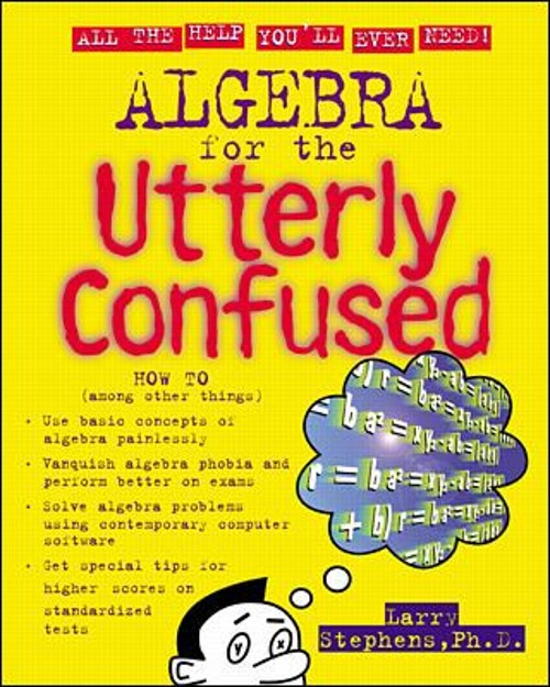 Algebra for the Utterly Confused Paperback Larry J. Stephens