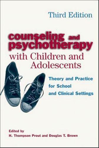 Counseling and Psychotherapy with Children and Adolescents: Theory and…