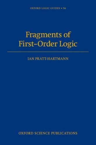 Fragments of First-Order Logic (Oxford Logic Guides), Pratt-Hartmann, Ian, Good