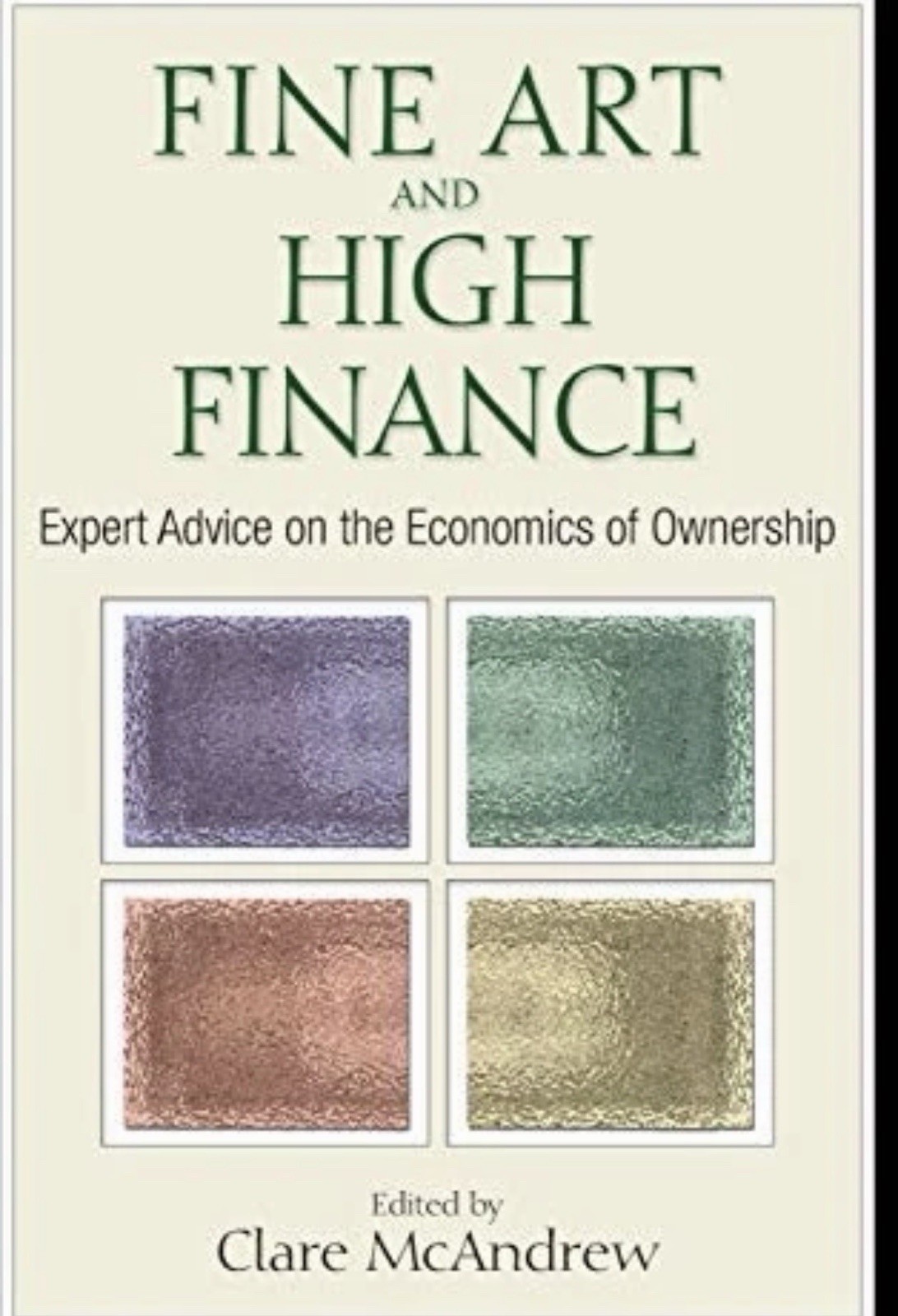 Fine Art and High Finance Expert Advice on Economics of Ownership Clare McAndrew