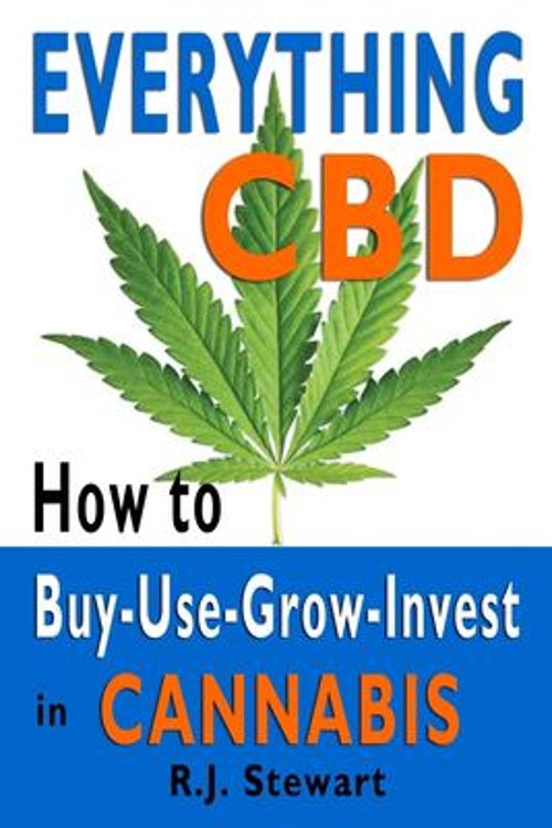 Everything CBD : How to Buy-Use-Grow-Invest in Cannabis Paperback