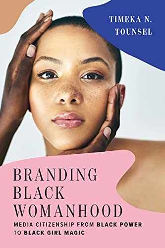 Branding Black Womanhood: Media – Paperback, by Tounsel Timeka N. – Very Good