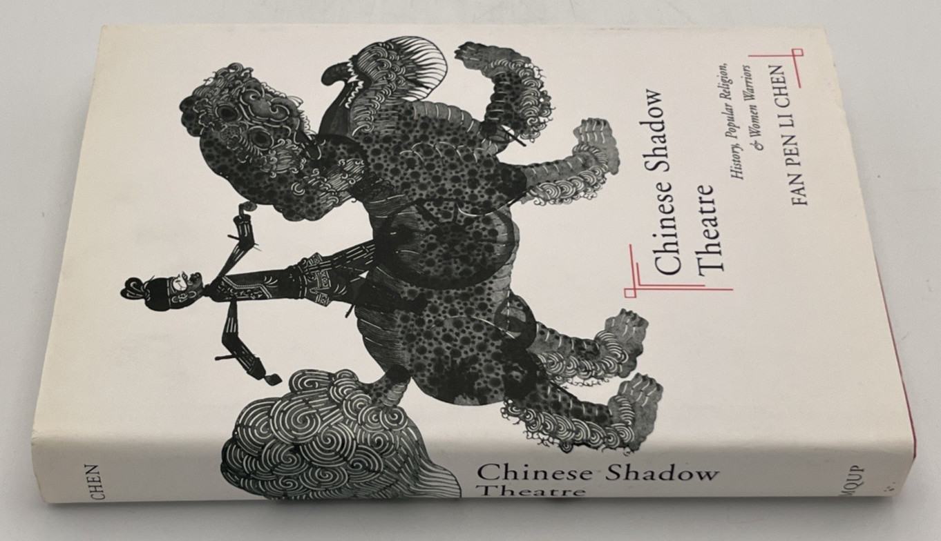 Chinese Shadow Theatre History Popular Religion and Women Warriors Chen Fan