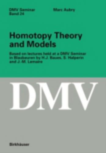 Oberwolfach Seminars: Homotopy Theory and Models 24 by Marc Aubry (1995, Paperb…