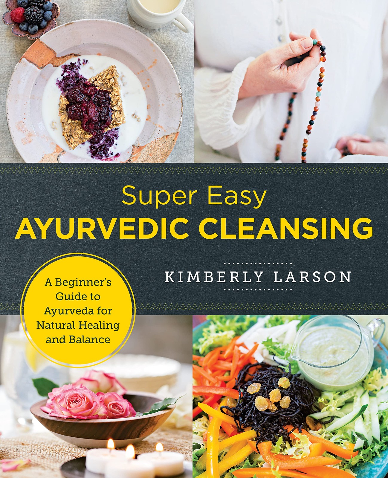 Super Easy Ayurvedic Cleansing: A Beginner’s Guide to Ayurveda f
