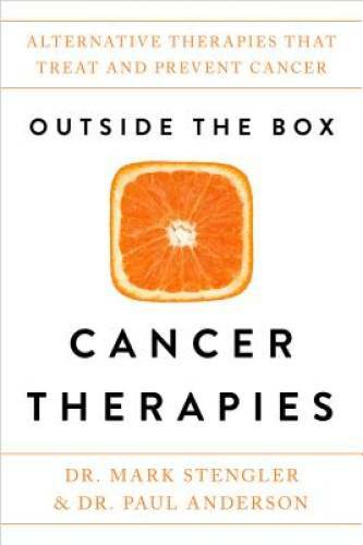 Outside the Box Cancer Therapies: Alternative Therapies That Treat and Pr – GOOD