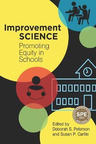 Improvement Science: Promoting Equity in Schools by Deborah S Peterson: Used