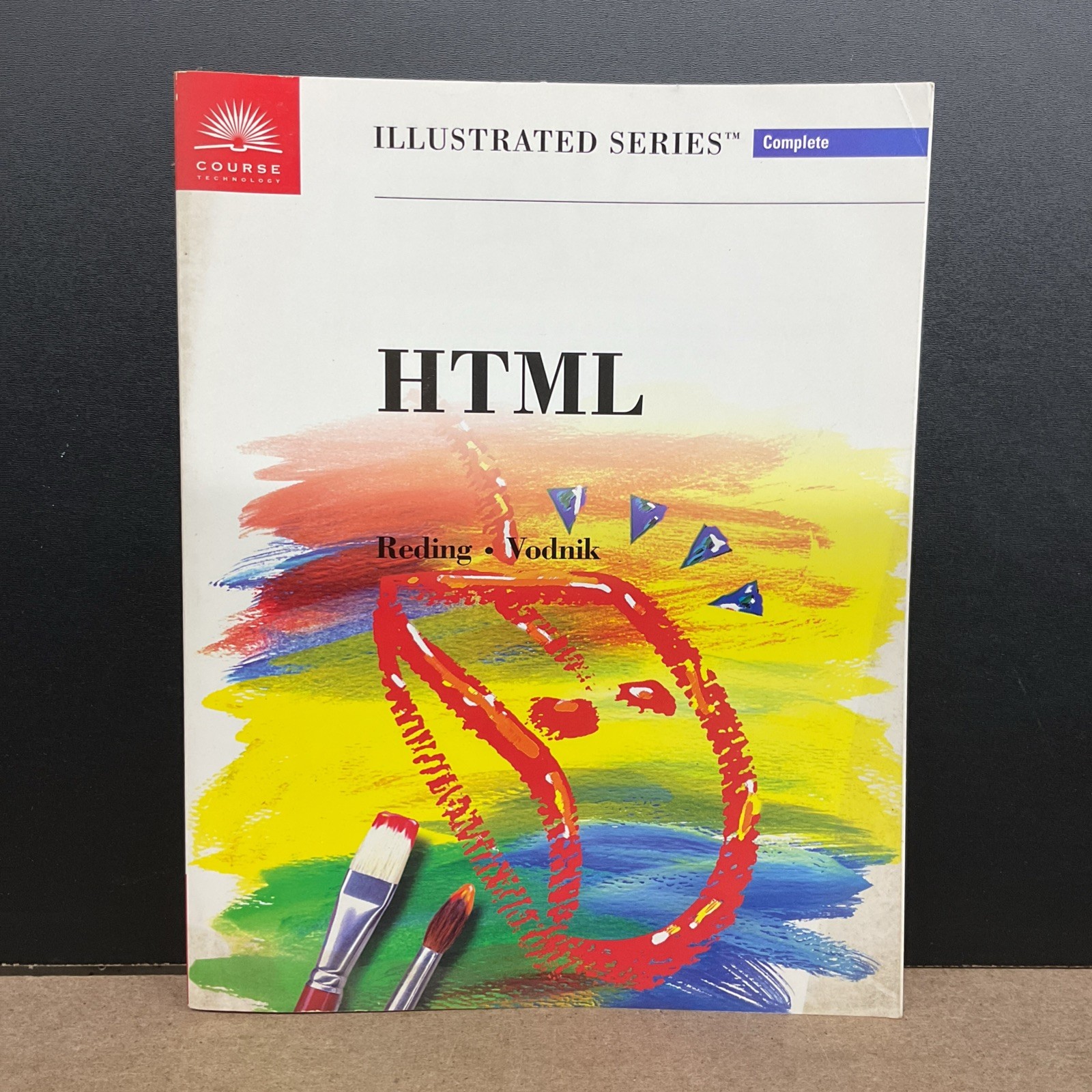 HTML – Illustrated Complete by Elizabeth Eisner Reding (1998, Trade Paperback)