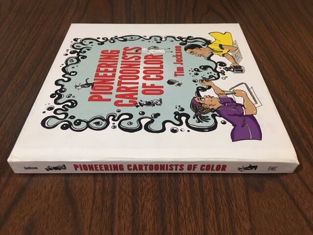 Pioneering Cartoonists of Color by Tim Jackson Hardcover