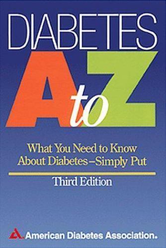 Diabetes A to Z: What You Need to Know About Diabetes – Simply Put