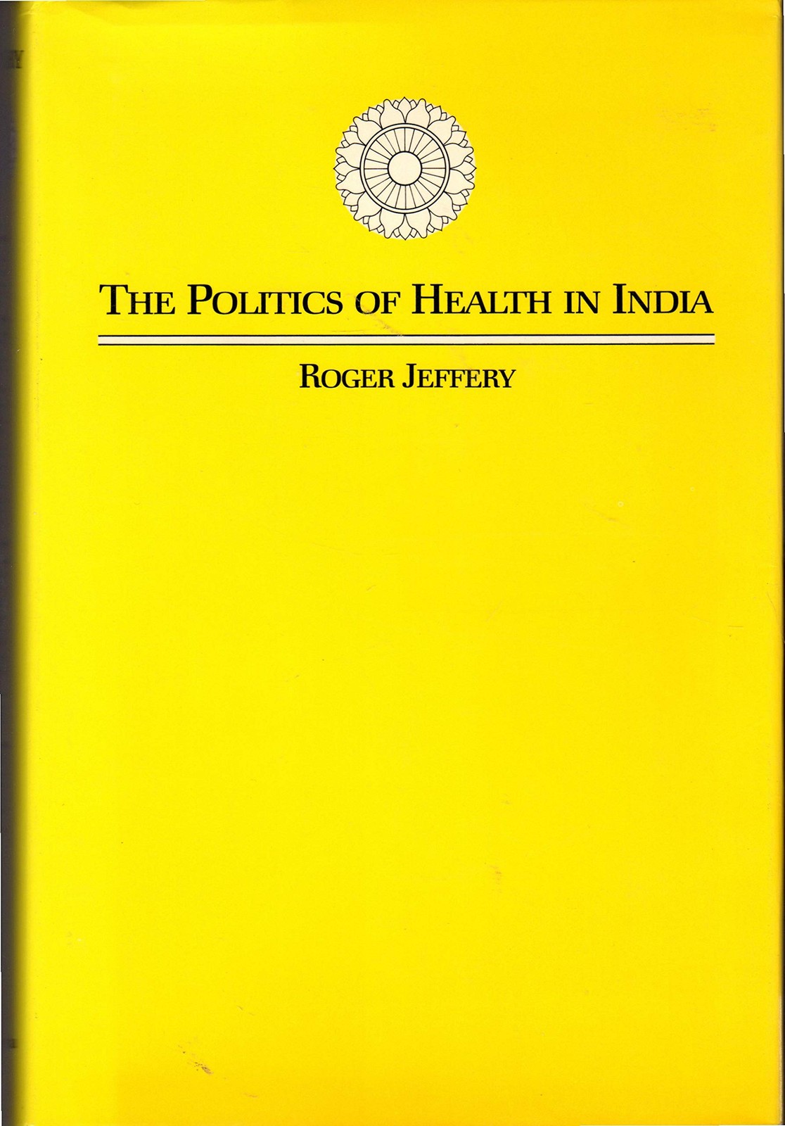 The Politics of Health in India (Comparative Studies of Health Systems & Med…