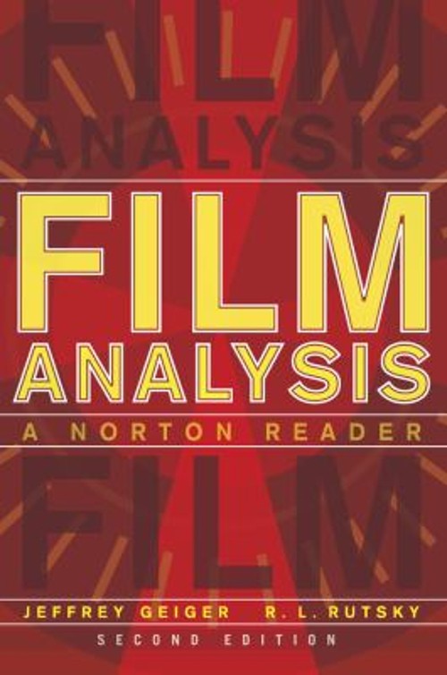 Film Analysis: A Norton Reader Paperback Jeffrey Geiger
