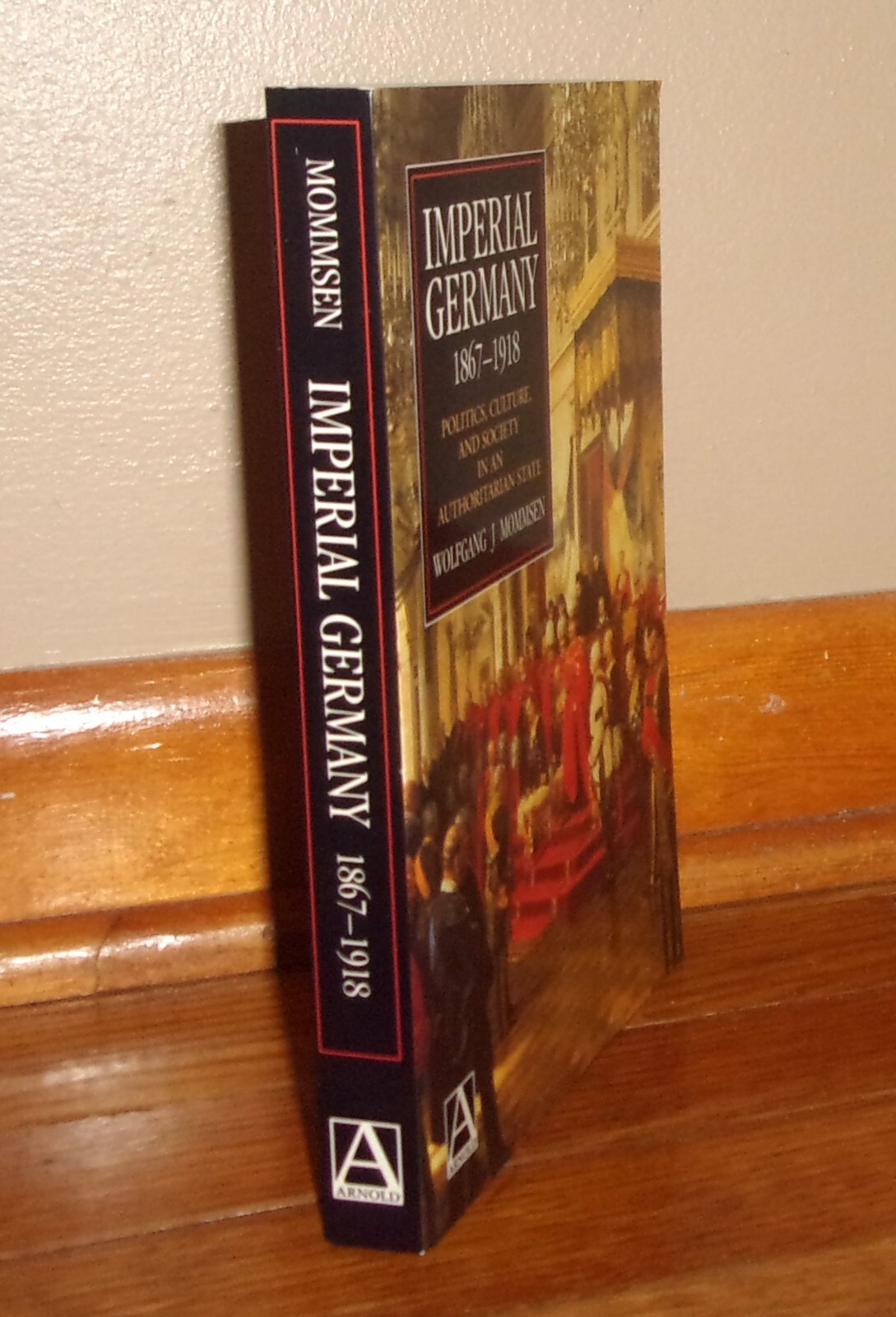 IMPERIAL GERMANY, 1867-1918-Politics, Culture & Society-Mommsen-BRAND NEW 1st!