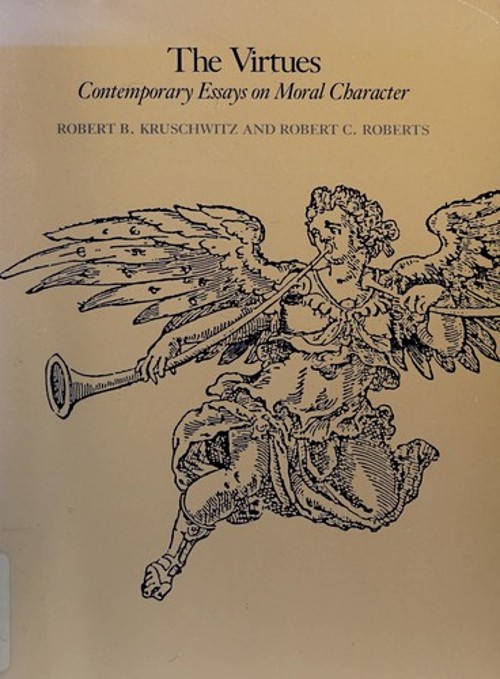 The Virtues : Contemporary Essays on Moral Character Paperback
