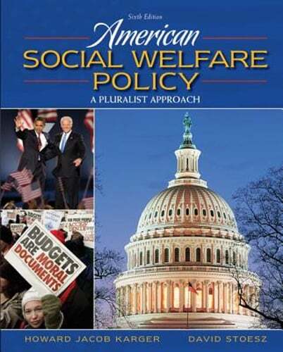 American Social Welfare Policy: A Pluralist Approach by Howard Karger: Used