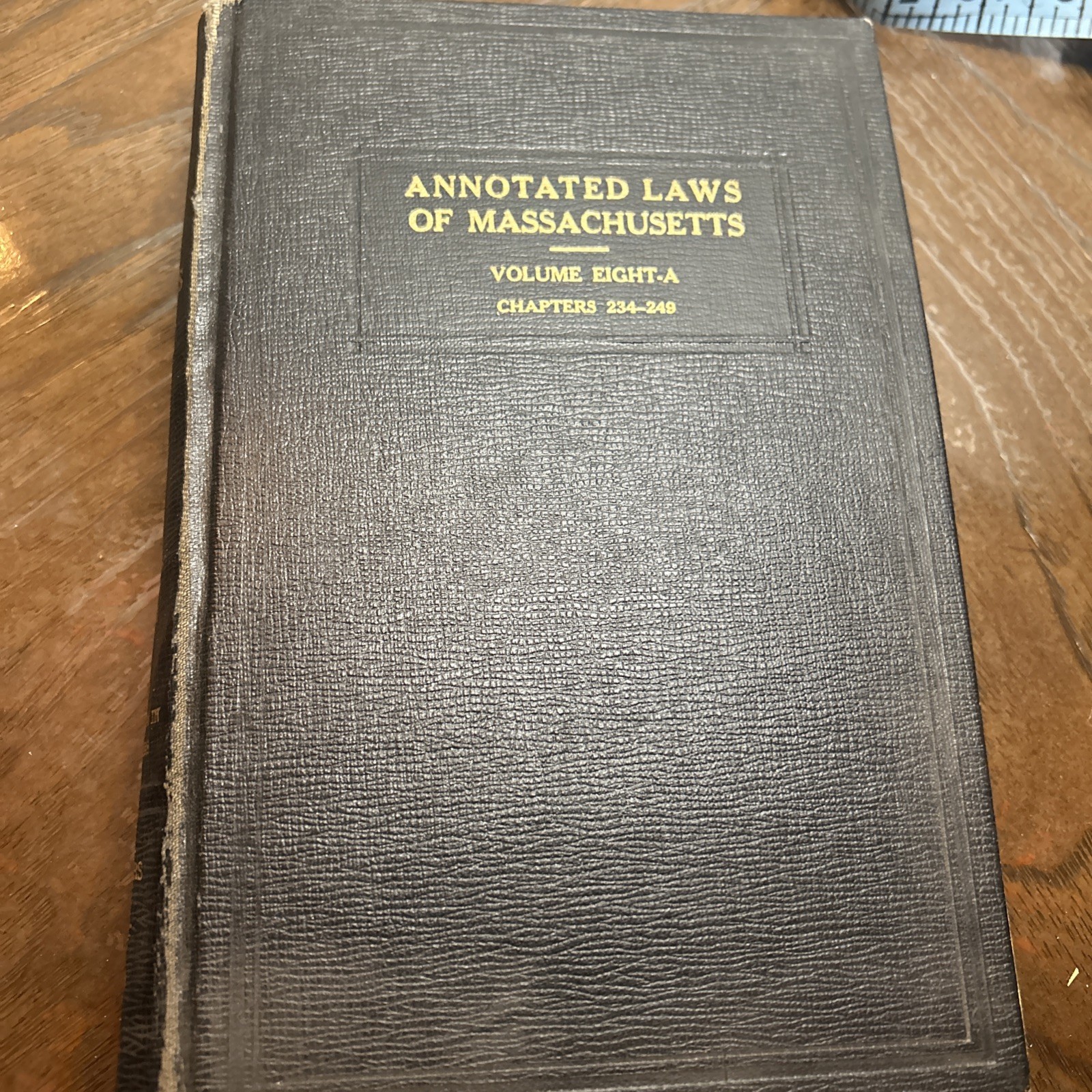 Annotated Laws Of Massachusetts Volume 8-A Chapters 234-249