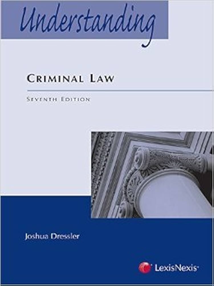 Understanding Criminal Law Paperback Joshua Dressler Seventh Edition Lexis Nexis