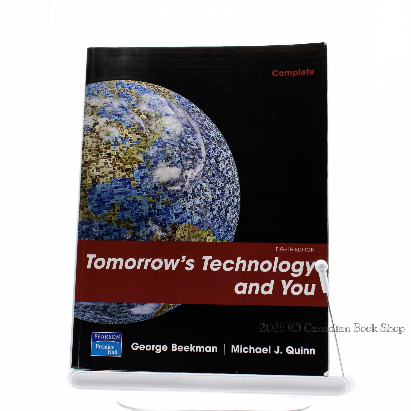 Tomorrow’s Technology and You, Eighth Edition by George Beekman and Michael J.  