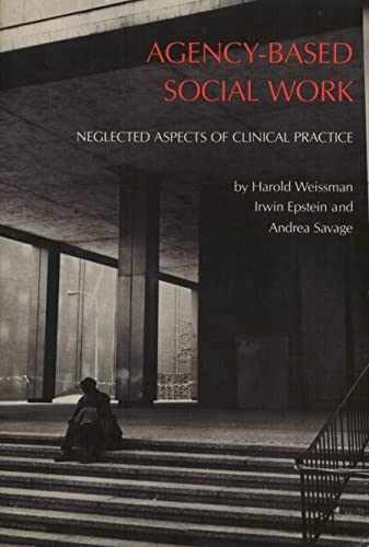Agency Based Social Work – Paperback, by Weissman Harold – Very Good