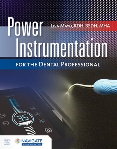 Power Instrumentation for the Dental Professional by Lisa Mayo: Used