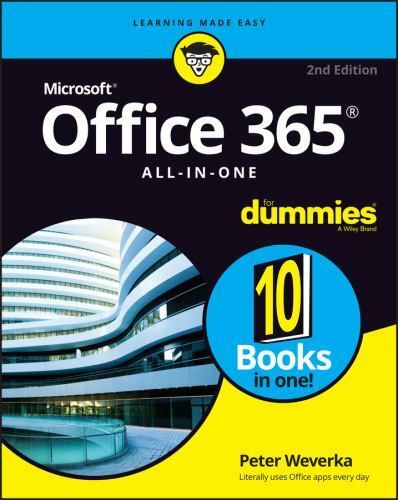 Office 365 All-In-One for Dummies by Weverka, Peter; Wade, Matt