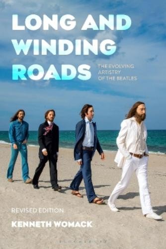 Kenneth Womack Long and Winding Roads, Revised Edition (Hardback) (UK IMPORT)