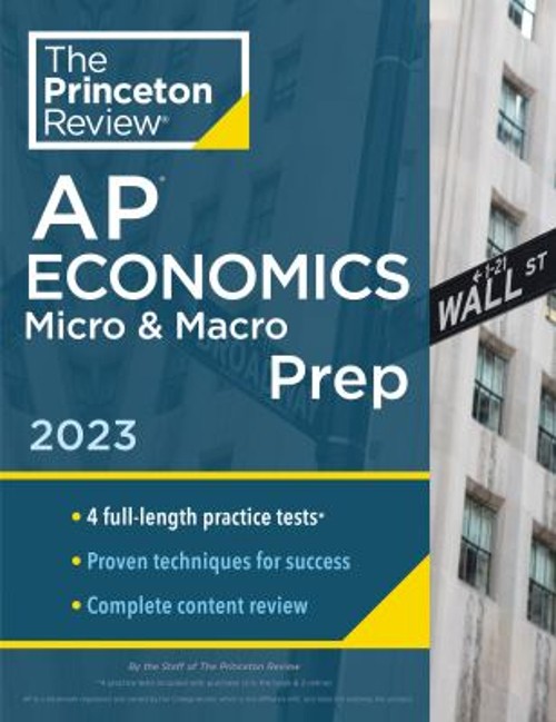 Princeton Review AP Economics Micro and Macro Prep 2023 : 4 Pract