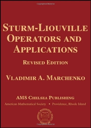 STURM-LIOUVILLE OPERATORS AND APPLICATIONS (AMS CHELSEA By Vladimir A. Marchenko
