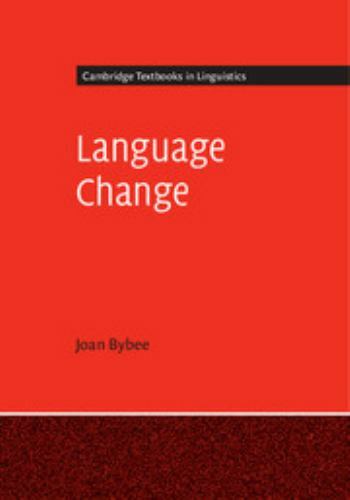 Language Change (Cambridge Textbooks in Linguistics) by Bybee, Joan