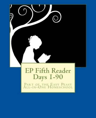 EP Fifth Reader Days 1-90: Part of the Easy Peasy All-in-One Homeschool ( – GOOD