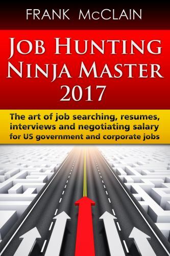 Job Hunting Ninja Master 2017: The Art of Job Searching, Resumes, Interviews …
