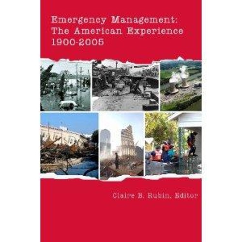 Emergency Management : The American Experience, 1900-2005 Perfect