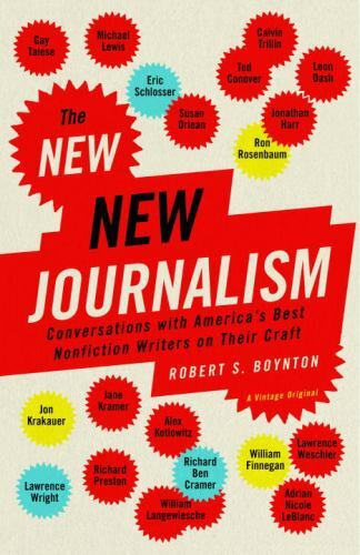 The New New Journalism: Conversations with America’s Best Nonfiction Writers…