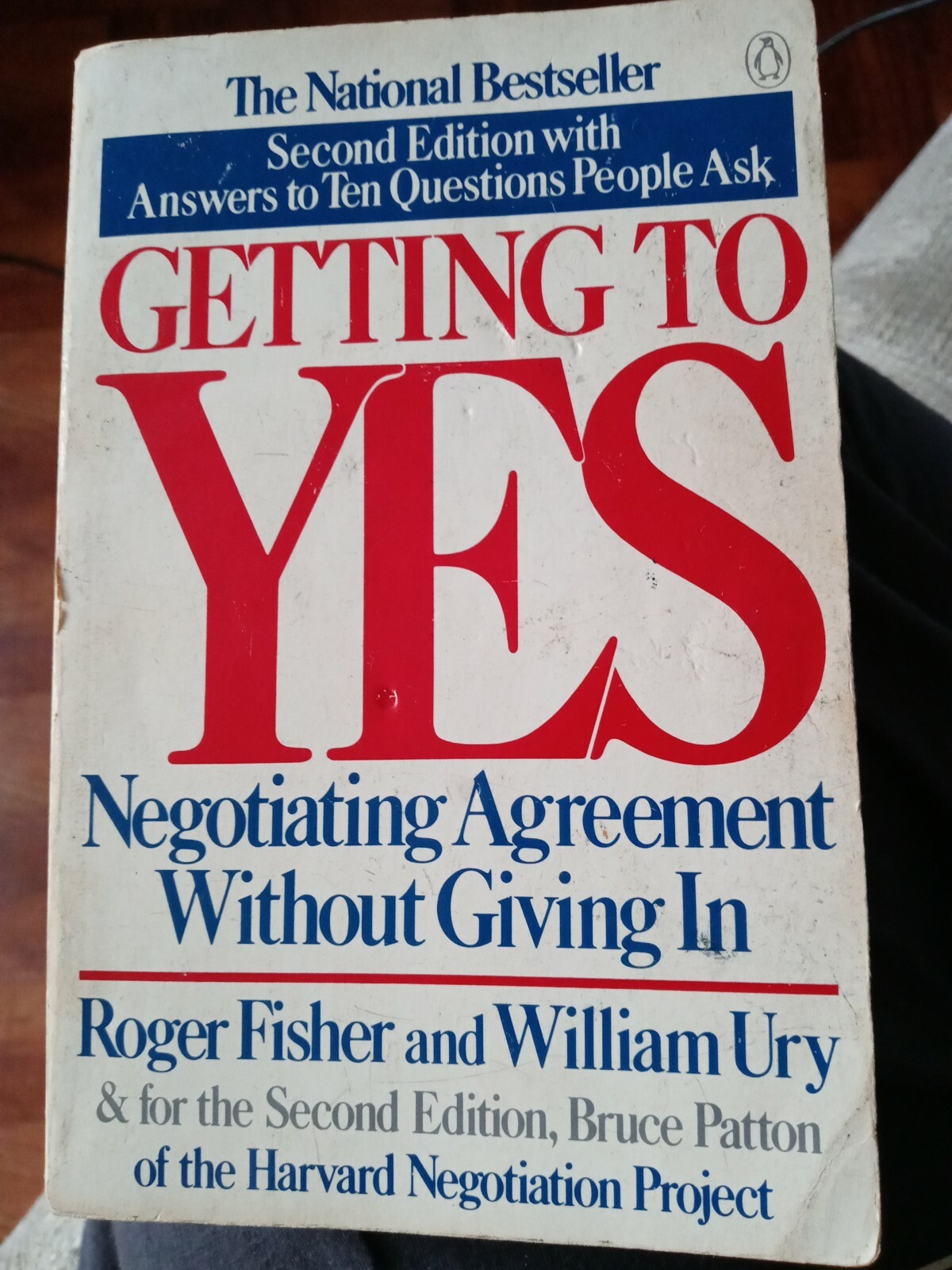 UC_Getting to Yes: Negotiating Agreement Without Giving In By William Ury, Roge