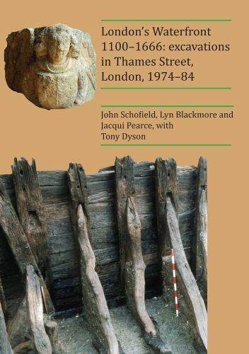London’s Waterfront 1100–1666: excavations in Thames Street, London, 1974–84 – P