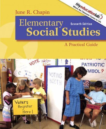 Elementary Social Studies: A Practical Guide by June R. Chapin