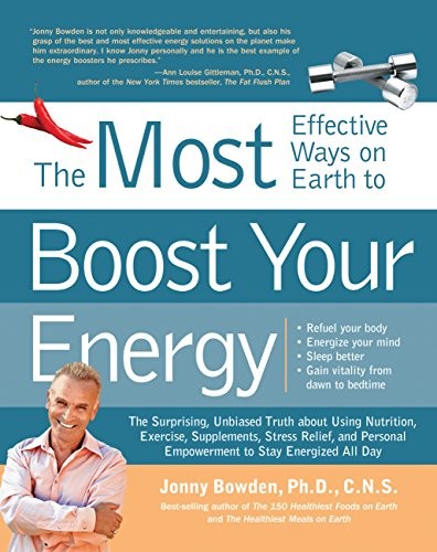 Most Effective Ways to Boost Your Energy… by Jonny Bowden Paperback / softback